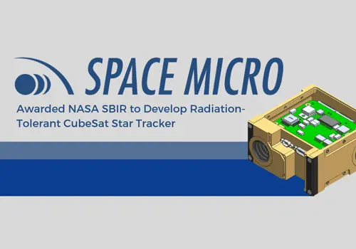 Space Micro Awarded NASA SBIR to Develop Radiation-Tolerant CubeSat Star Tracker