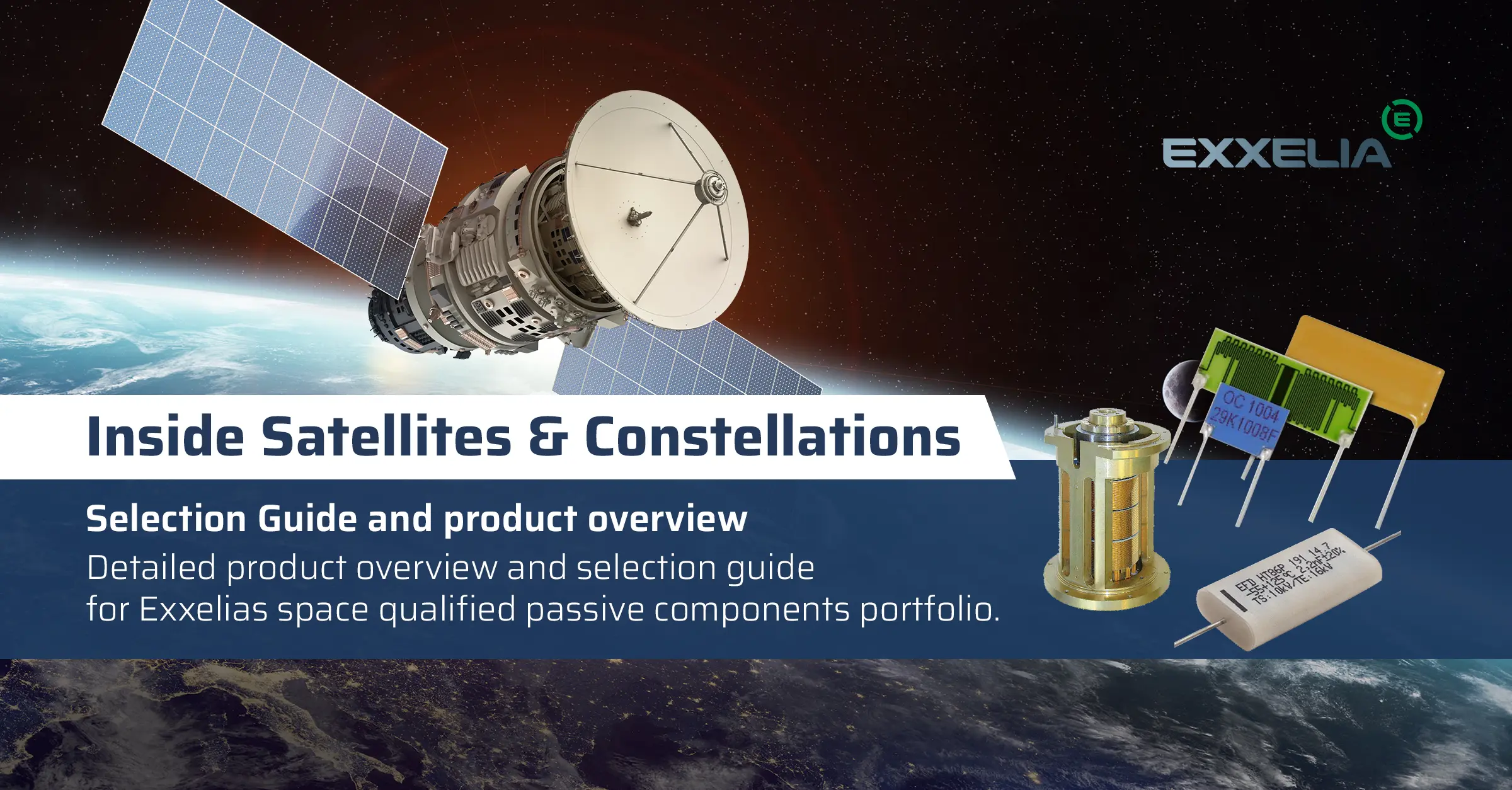 Inside Satellites and Constellations &ndash; Product overview and selection guide from EXXELIA